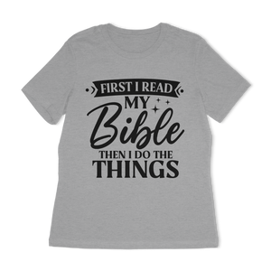 First I Read My Bible Women's Relaxed T-Shirt