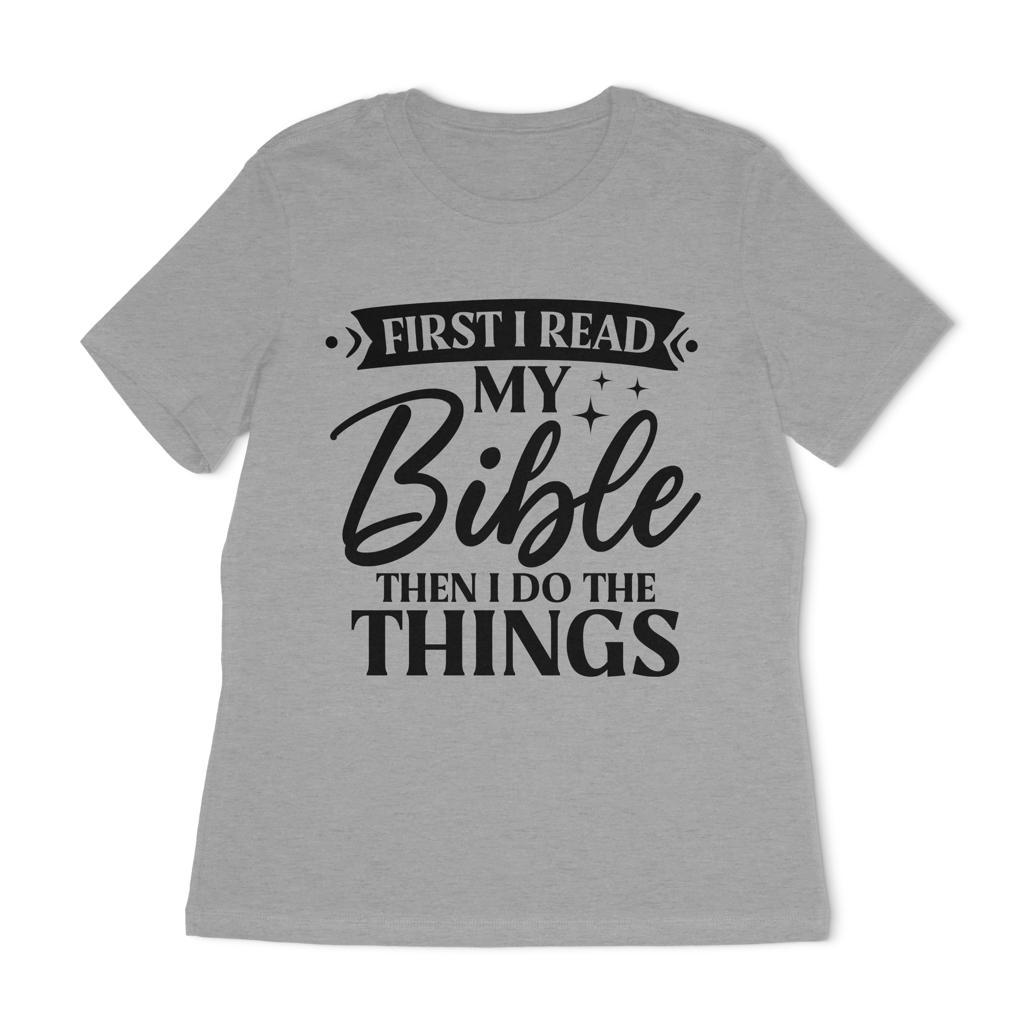 First I Read My Bible Women's Relaxed T-Shirt