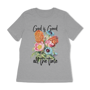 God Is Good All The Time Women's Relaxed T-Shirt