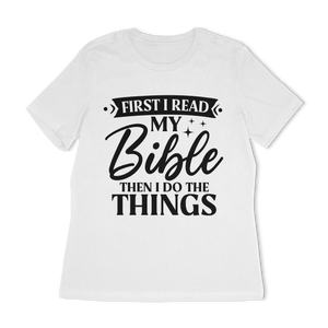 First I Read My Bible Women's Relaxed T-Shirt
