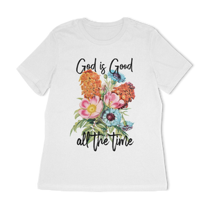 God Is Good All The Time Women's Relaxed T-Shirt
