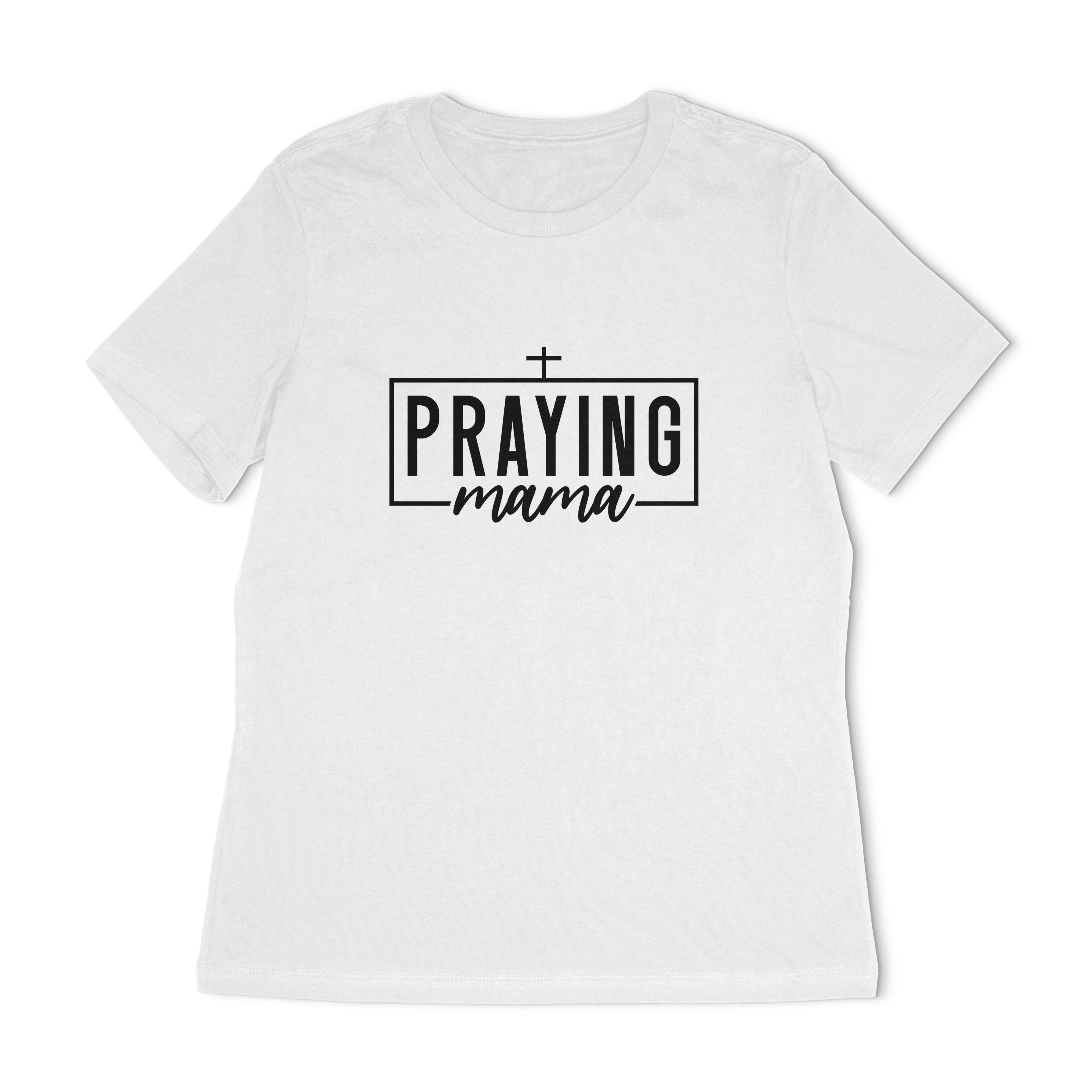 Praying Mama Women's Relaxed T-Shirt