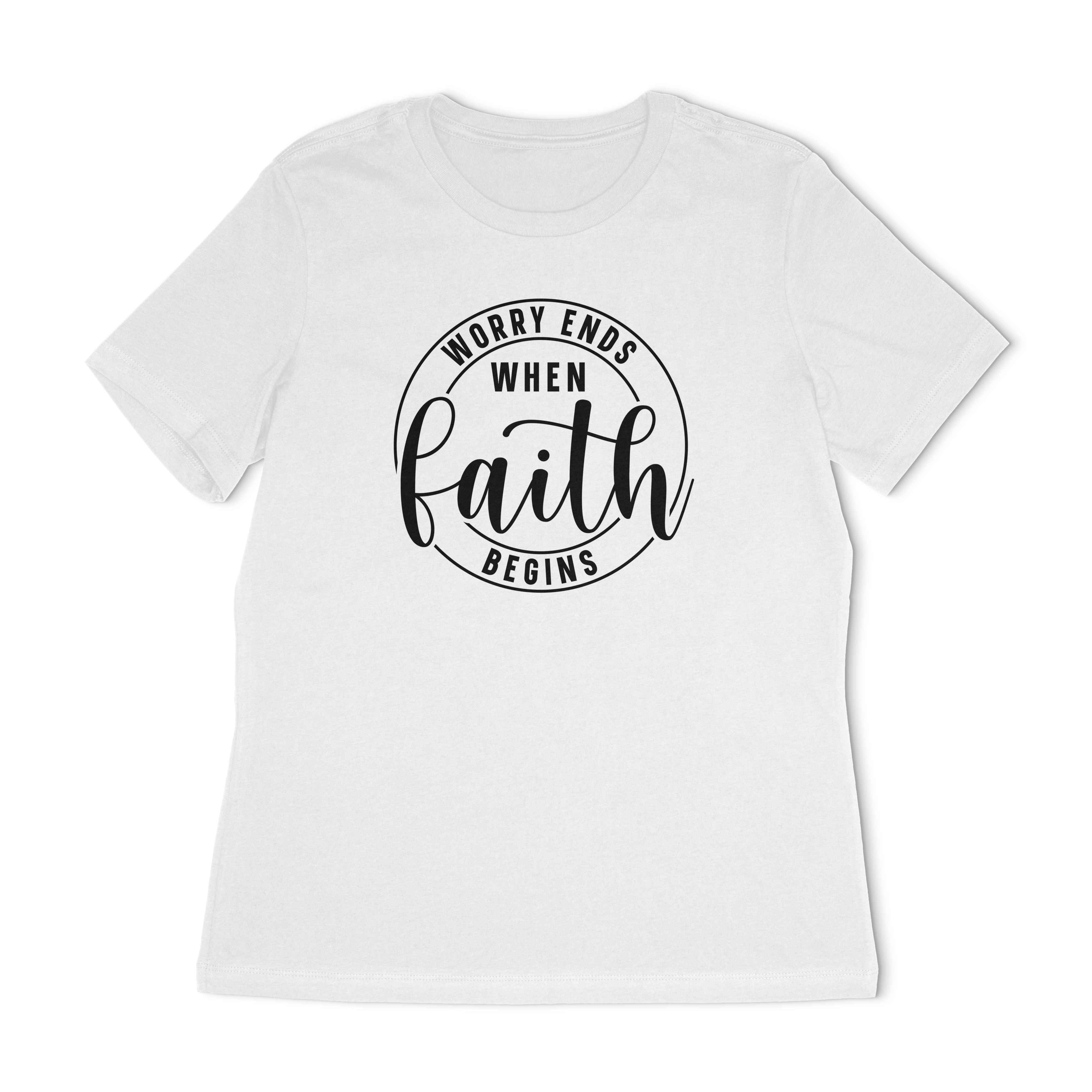 Worry Ends When Faith Begins Women's Relaxed T-Shirt