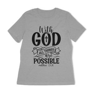 With God All Things Are Possible Women's Relaxed T-Shirt