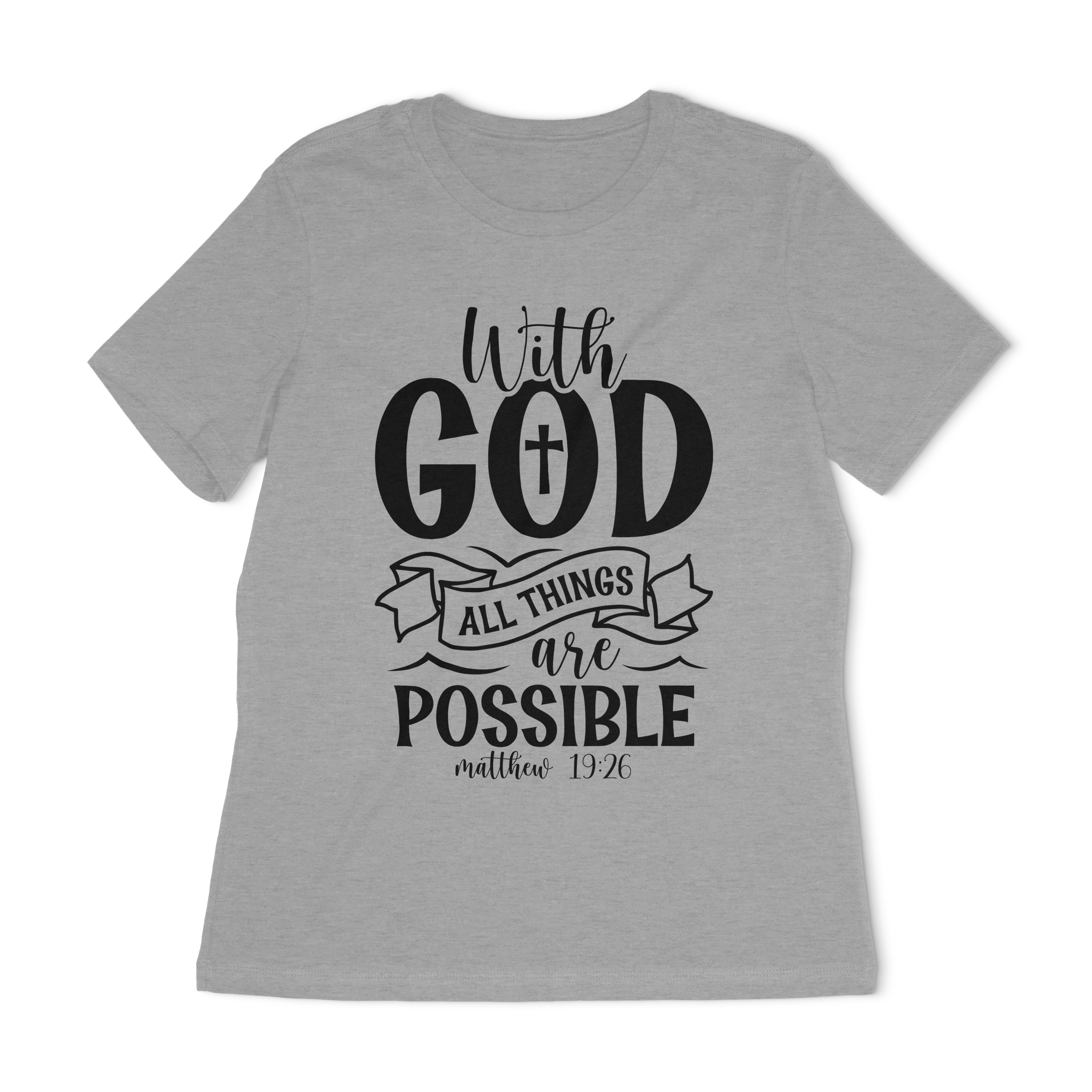 With God All Things Are Possible Women's Relaxed T-Shirt
