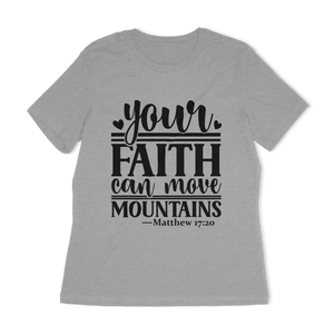 Your Faith Can Move Mountains Women's Relaxed T-Shirt