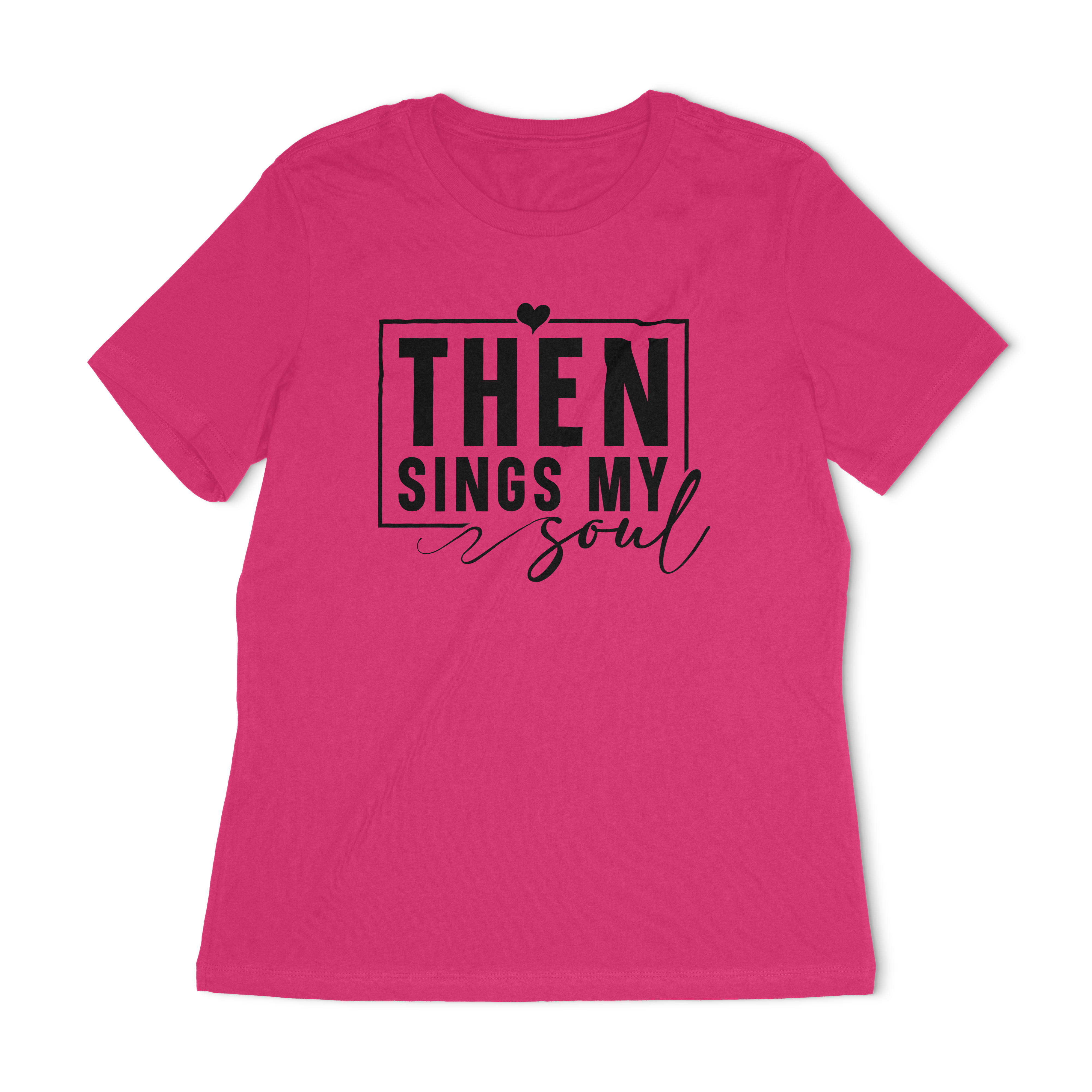 Then Sings My Soul Women's Relaxed T-Shirt