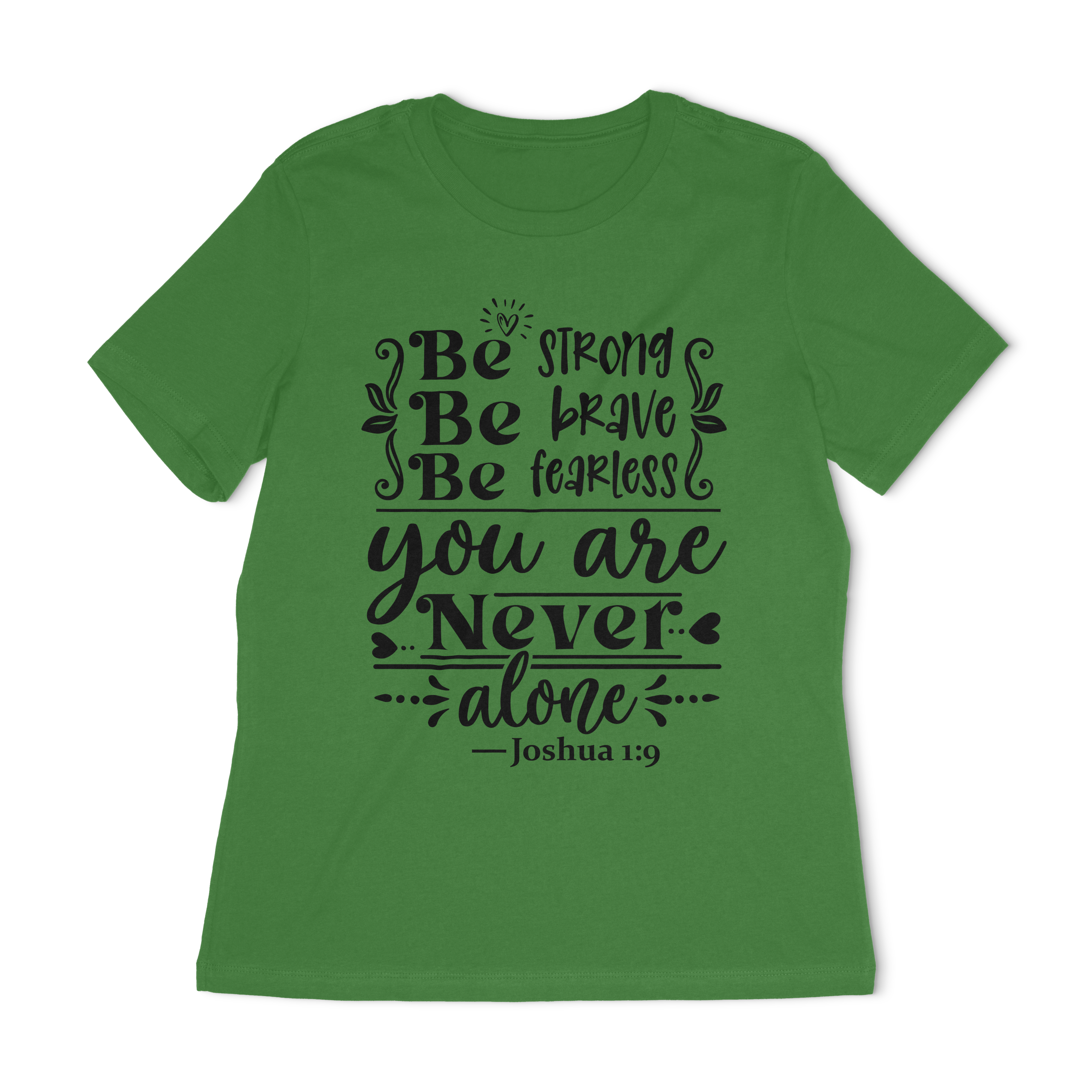Be Strong Be Brave Be Fearless Women's Relaxed T-Shirt