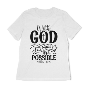 With God All Things Are Possible Women's Relaxed T-Shirt