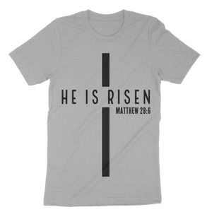 Unisex He Is Risen t-shirt