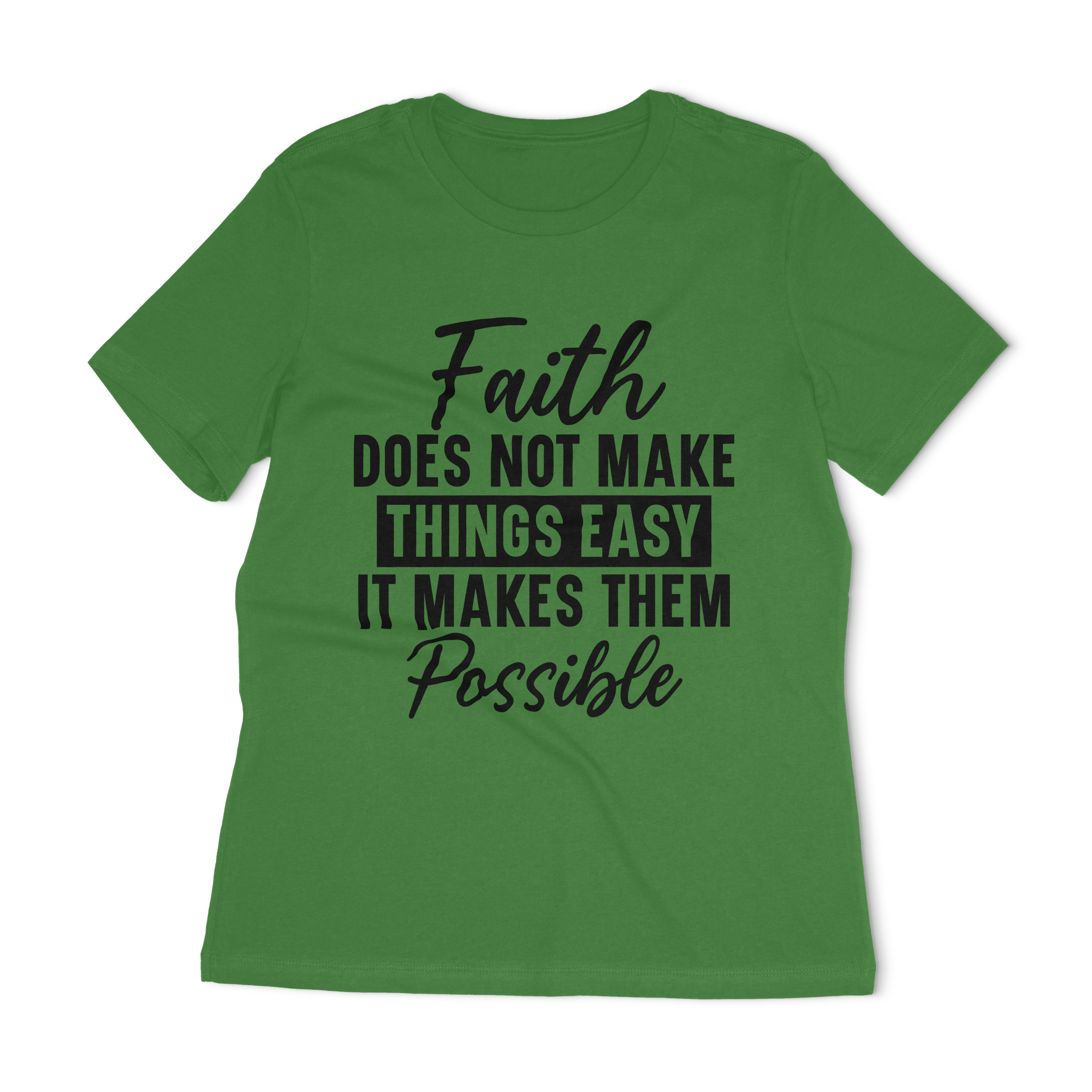 Faith Does Not Make Things Easy Women's Relaxed T-Shirt