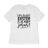 Silly Rabbit Easter Is For Jesus Women's Relaxed T-Shirt