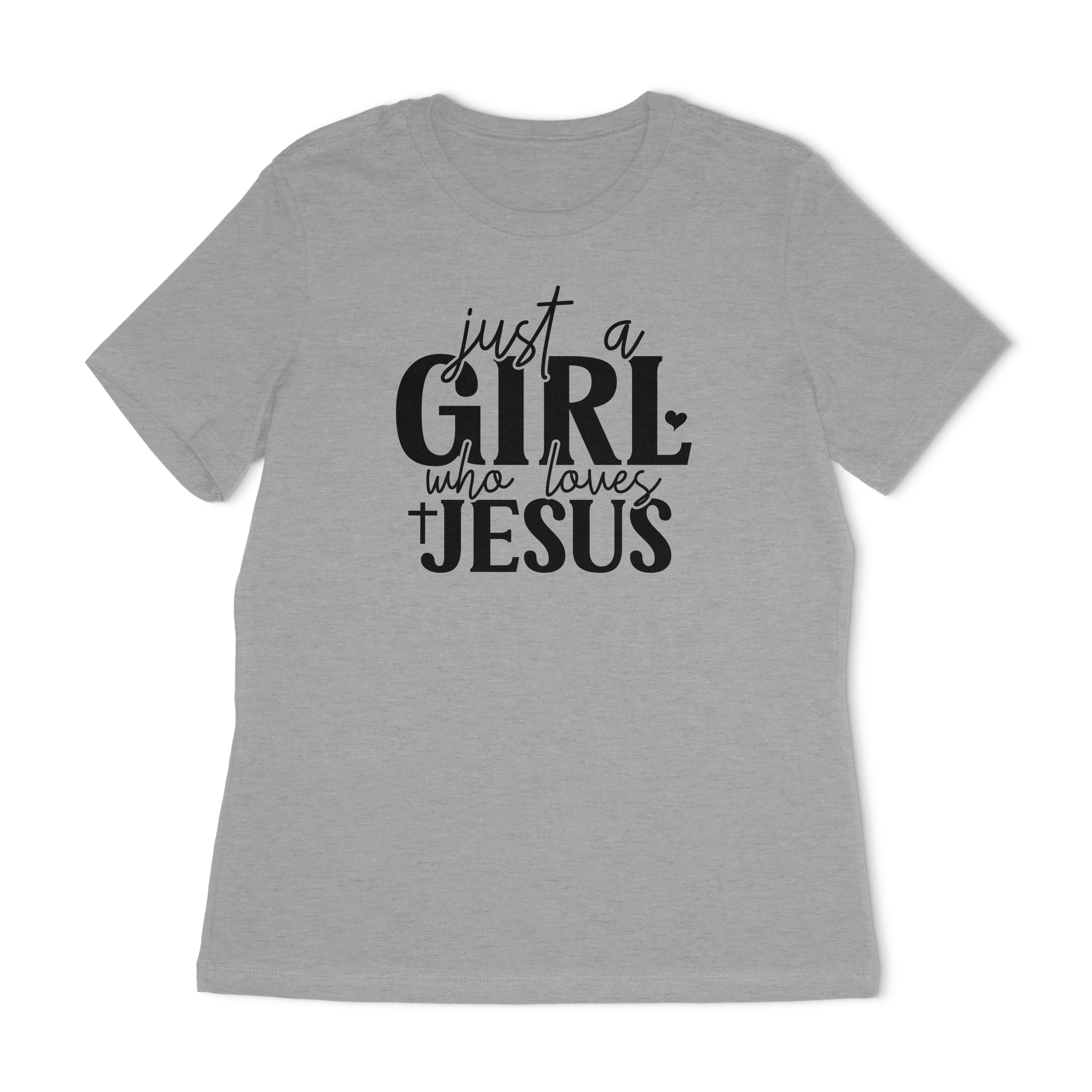 Just A Girl Who Loves Jesus Women's Relaxed T-Shirt