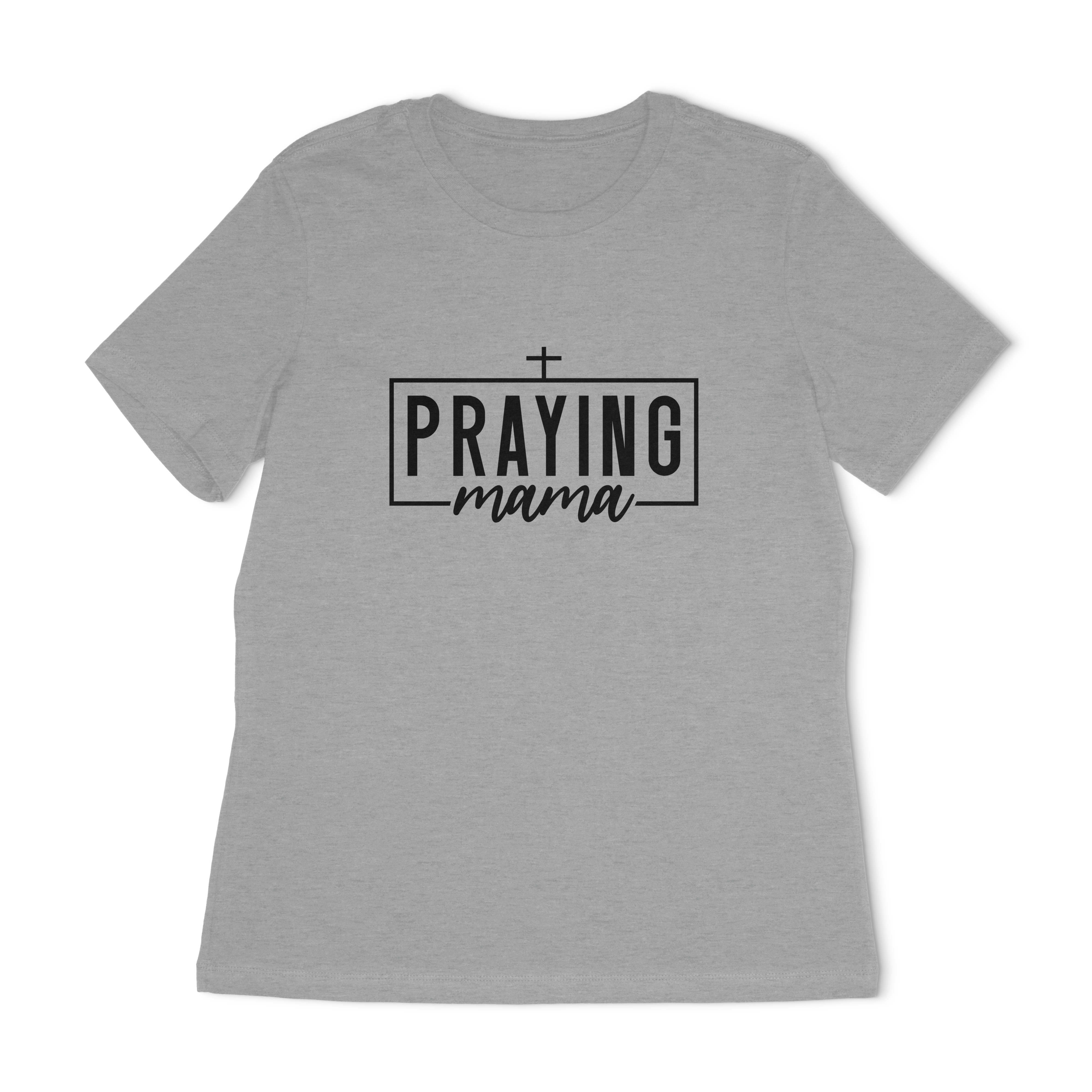 Praying Mama Women's Relaxed T-Shirt