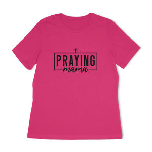Praying Mama Women's Relaxed T-Shirt