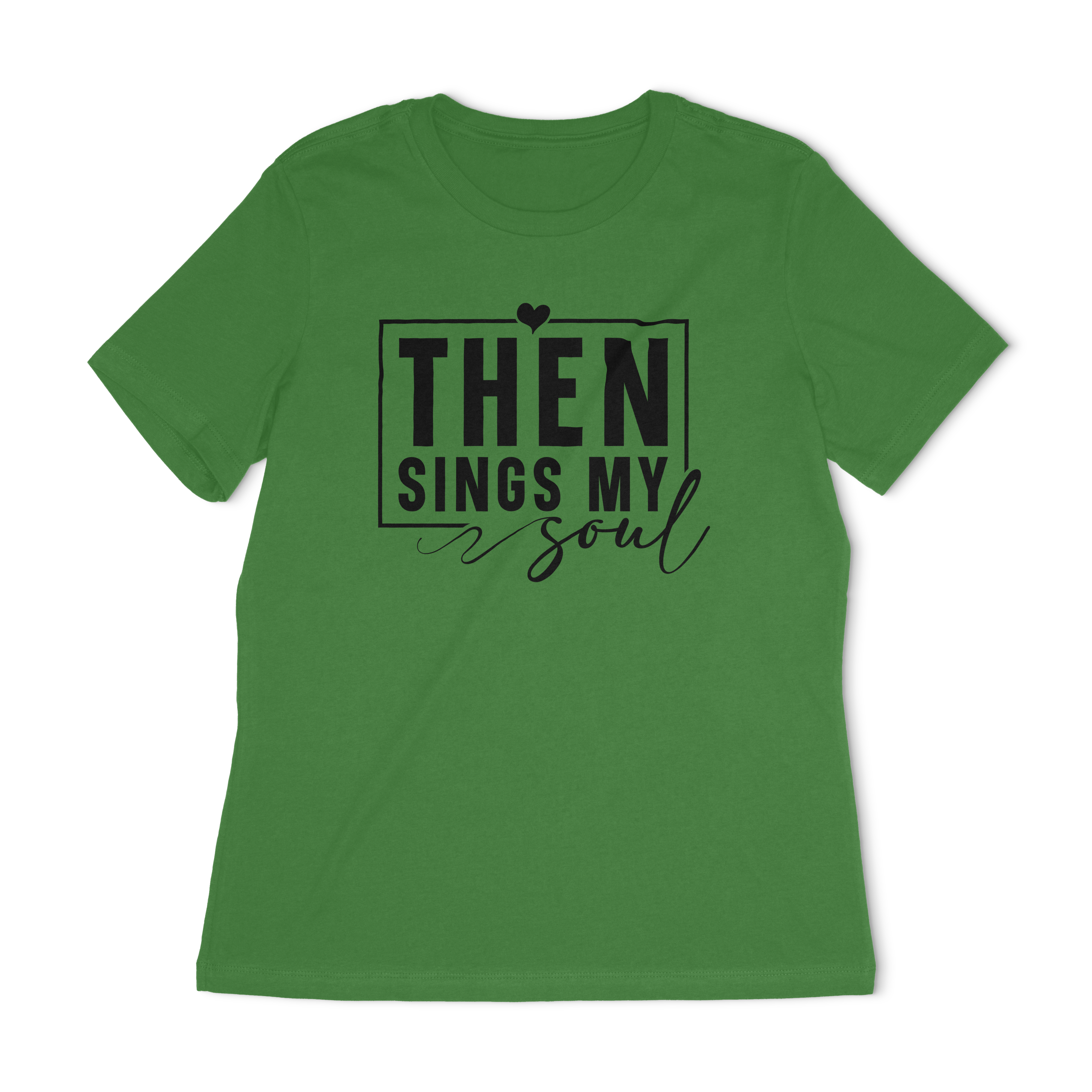 Then Sings My Soul Women's Relaxed T-Shirt