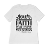 Your Faith Can Move Mountains Women's Relaxed T-Shirt