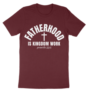 Fatherhood Is Kingdom Work Unisex t-shirt