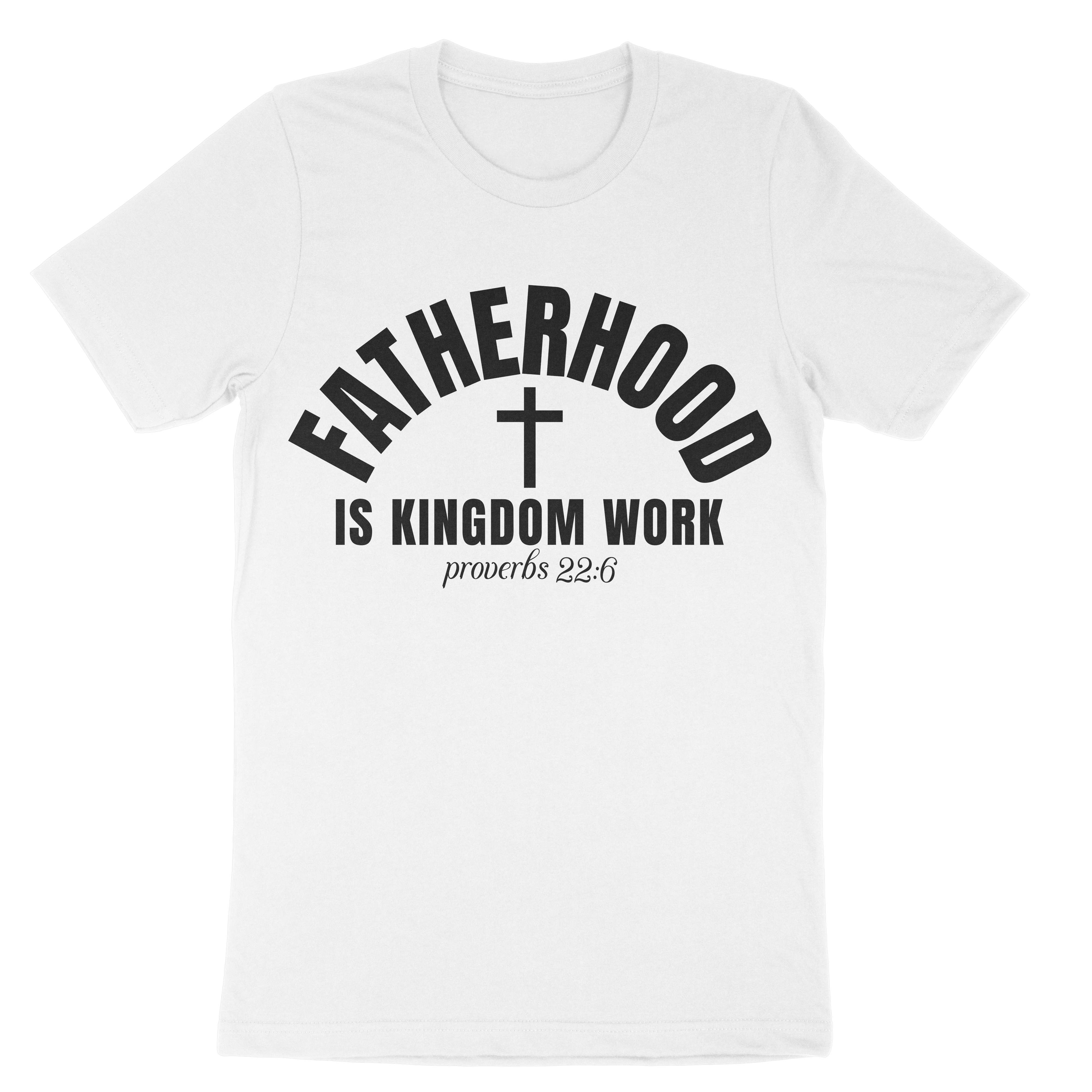 Fatherhood Is Kingdom Work Unisex t-shirt