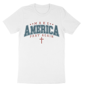 Make America Pray Again Unisex t-shirt