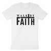 Walk By Faith Unisex t-shirt