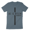 Unisex He Is Risen t-shirt