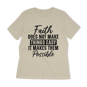 Faith Does Not Make Things Easy Women's Relaxed T-Shirt