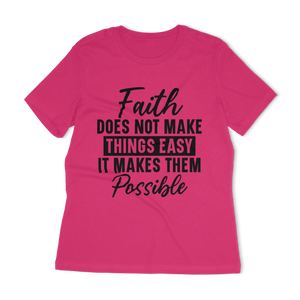 Faith Does Not Make Things Easy Women's Relaxed T-Shirt