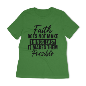 Faith Does Not Make Things Easy Women's Relaxed T-Shirt