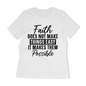 Faith Does Not Make Things Easy Women's Relaxed T-Shirt